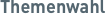 Themenwahl