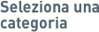 Seleziona una categoria