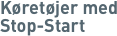 Kretjer med Stop-Start
