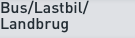 Bus/Lastbil/Landbrug