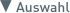 ▼ Auswahl